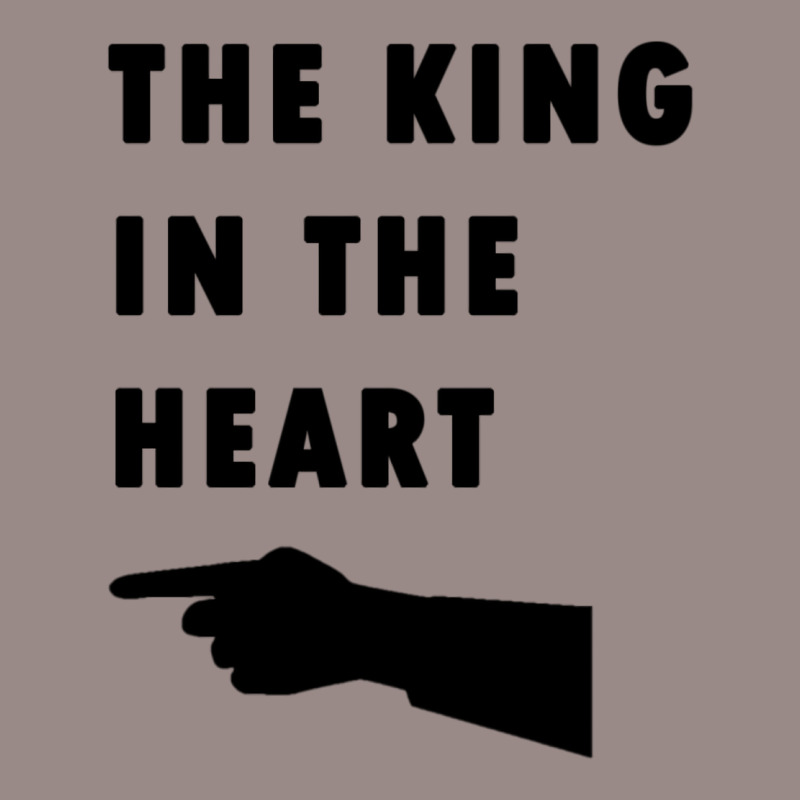 The King In The Heart Vintage T-Shirt by harpegrugerq | Artistshot