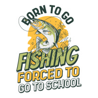 Born To Go Fishing Forced To Go To School Funny Fi Men's T-shirt Pajama Set | Artistshot