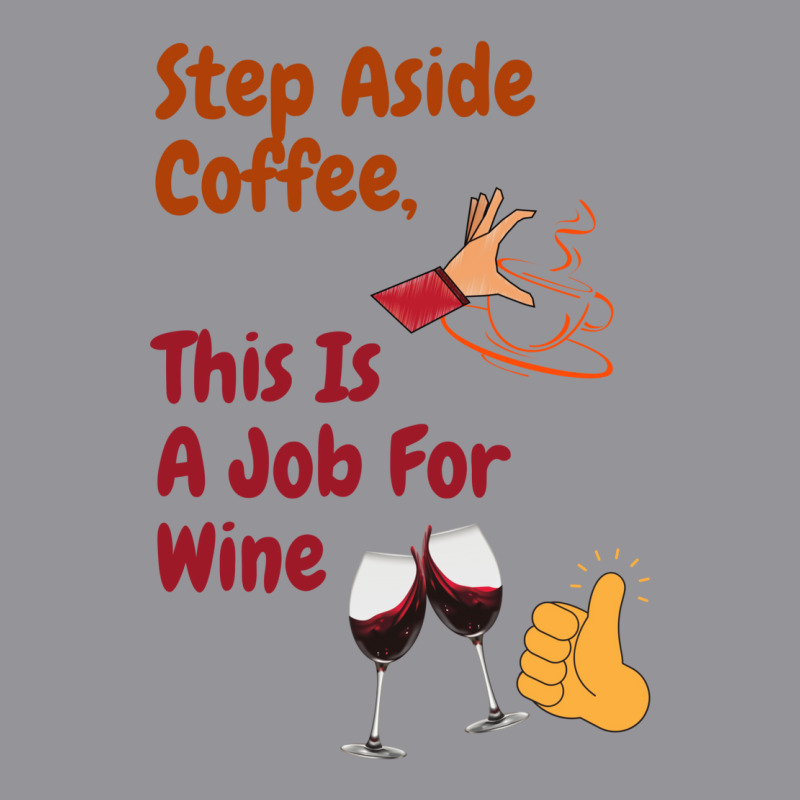 This Is A Job For Wine 3/4 Sleeve Shirt | Artistshot