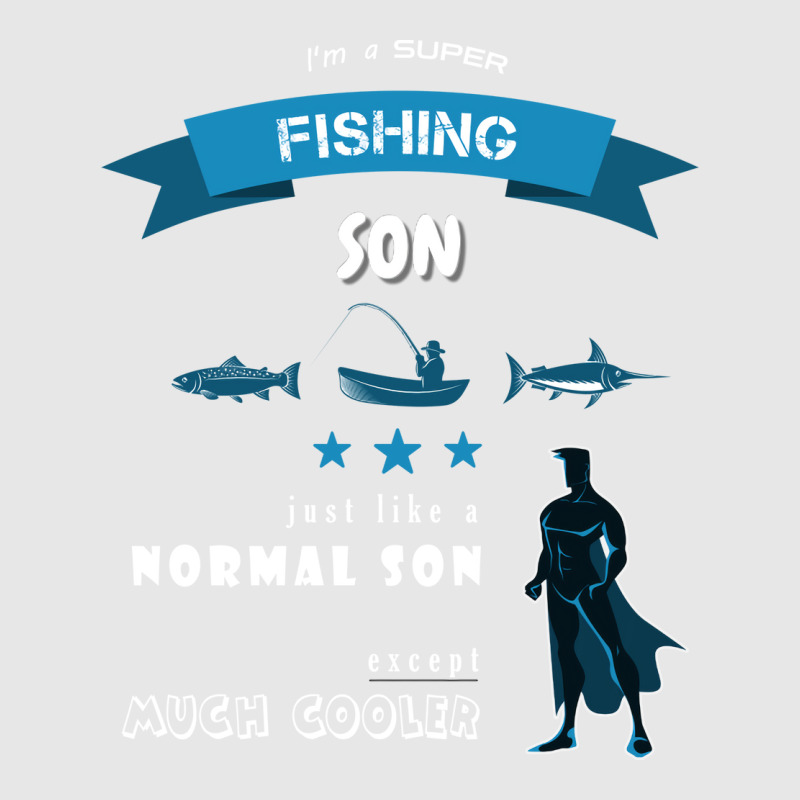 Im A Super And Awesome Fishing Son Cute Unisex Jogger by zydravidic2 | Artistshot