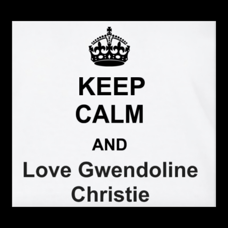 Keep Calm And Love Gwendoline Christie V-neck Tee | Artistshot