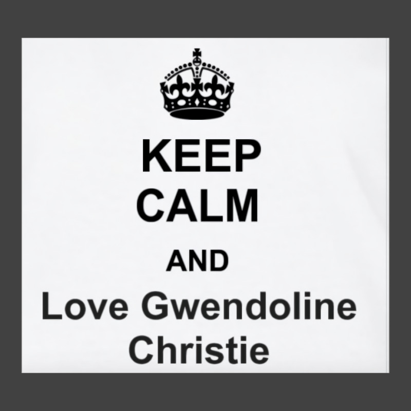 Keep Calm And Love Gwendoline Christie Vintage T-shirt | Artistshot