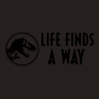 Life Finds A Way Tank Top | Artistshot