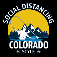 Social Distancing Colorado Style Fly Fishing  Grea Long Sleeve Shirts | Artistshot