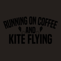 Running On Coffee And Kite Flying Nature Tank Top | Artistshot