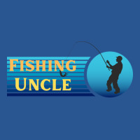 Fishing Uncle Blue T-shirt | Artistshot