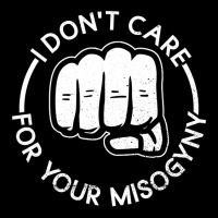 I Dont Care For Your Misogyny Misogyny Feminist Wo Legging | Artistshot