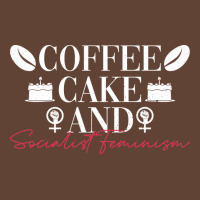 Coffee Cake And Socialist Feminism Socialist Femin T-shirt | Artistshot