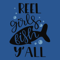 Reel Girls Fish Yall Quote T-shirt | Artistshot