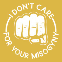 I Dont Care For Your Misogyny Misogyny Feminist Wo Classic T-shirt | Artistshot