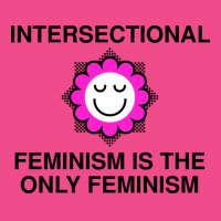 Intersectional Feminism Is The Only Feminism Tumbl Crewneck Sweatshirt | Artistshot