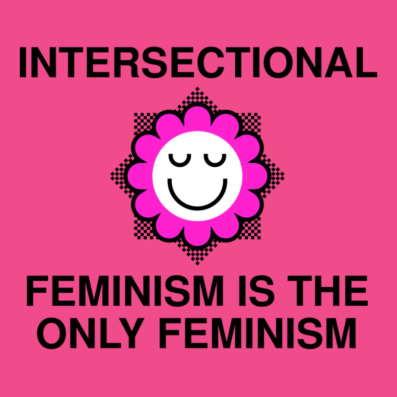 Intersectional Feminism Is The Only Feminism Tumbl Crewneck Sweatshirt | Artistshot