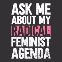 Ask Me About My Radical Feminist Agenda Feminism F Vintage Short | Artistshot