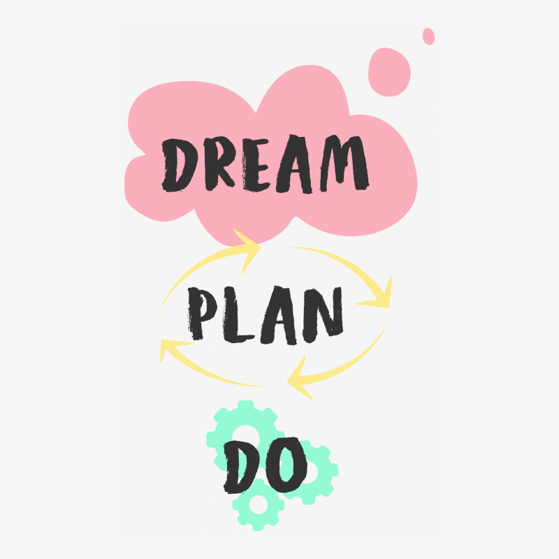 Dream, Plan, Do Ladies Fitted T-Shirt by Charisma | Artistshot