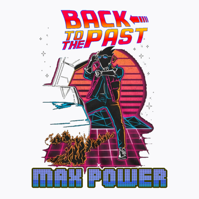 Back To The Past Maxpower Edition Nature (1) T-Shirt by zeimesjootyz | Artistshot