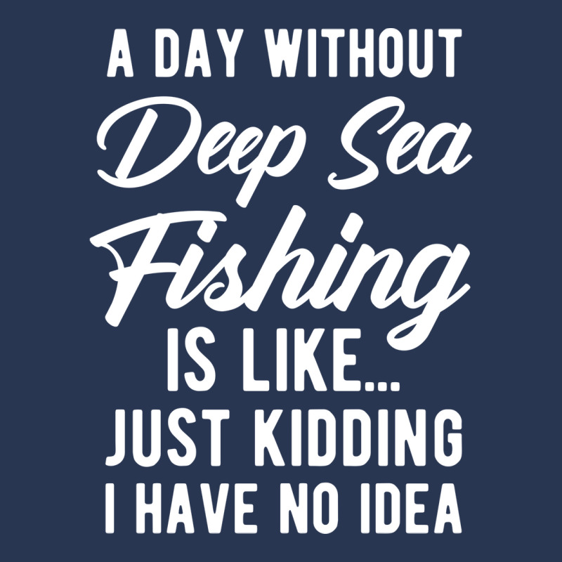 A Day Without Deep Sea Fishing Funny Quote Gift Men Denim Jacket by horveyfoths | Artistshot