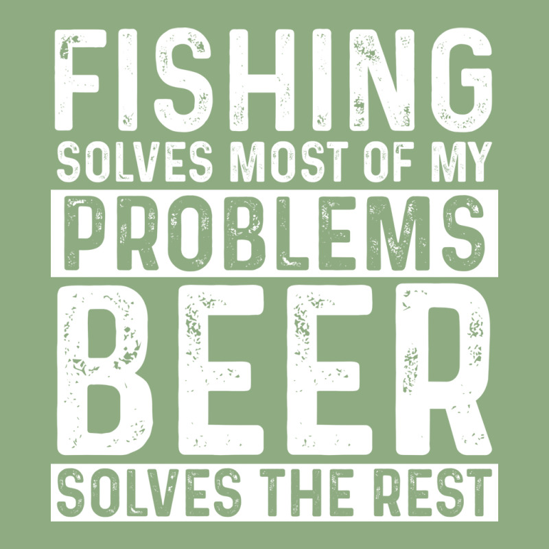 Fishing Fishing Solves Most Of My Problems Beer So Graphic T-shirt by botitefinos | Artistshot