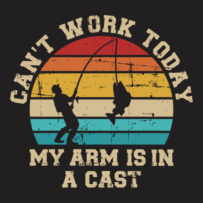 Fishing Cant Work Today My Arm Is In A Cast Blue T-Shirt by rallyjov0 | Artistshot