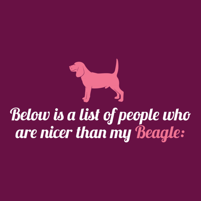 Below Is List Of People Who Are Nicer Than My Beagle Crew Socks | Artistshot