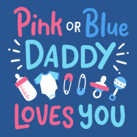 Gender Reveal Daddy Father Pink Or Blue Gift T-shirt | Artistshot