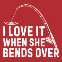 I Love It When She Bends Over Funny Fishing Funny Ladies Fitted T-shirt | Artistshot