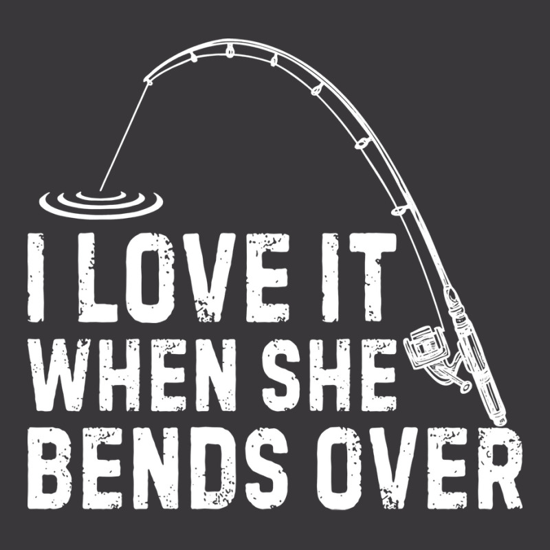 I Love It When She Bends Over Funny Fishing Funny Ladies Curvy T-Shirt by rojahnnevarx | Artistshot