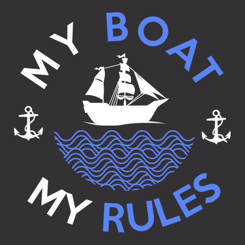 My Boat My Rules Fishing Sailing Yacht Ship Captai Vintage Hoodie | Artistshot