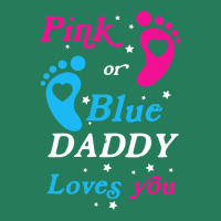 Pink Or Blue Daddy Loves You Gender Nature T-shirt | Artistshot