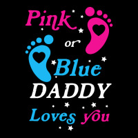 Pink Or Blue Daddy Loves You Gender Nature Zipper Hoodie | Artistshot