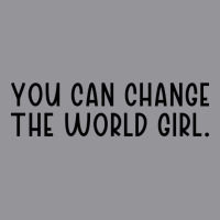 You Can Change The Would Girl Feminism Tumblr 3/4 Sleeve Shirt | Artistshot