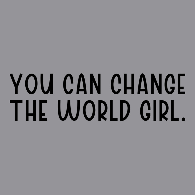 You Can Change The Would Girl Feminism Tumblr 3/4 Sleeve Shirt by rallyjov0 | Artistshot