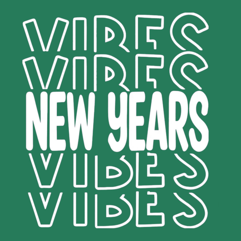 New Years Vibes T-shirt | Artistshot