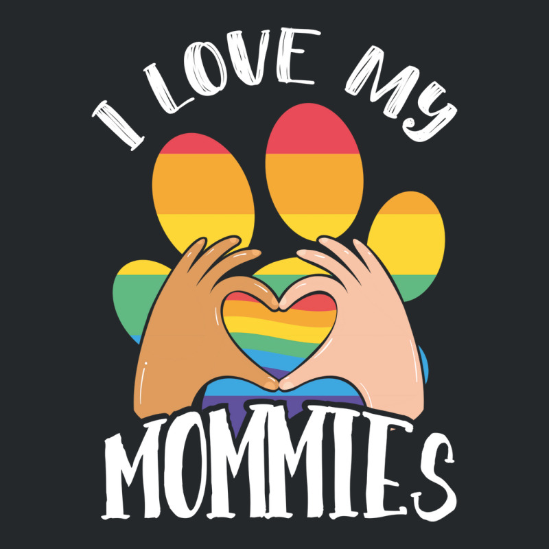 Lgbt Gay Pride Month I Love My Mommies Gift Crewneck Sweatshirt | Artistshot