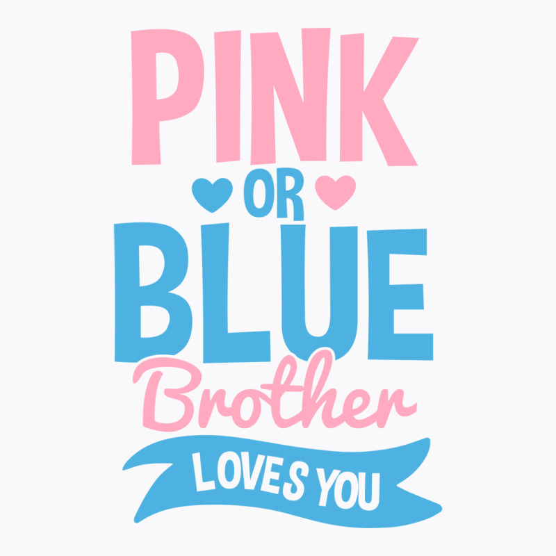 Gender Reveal Pink Or Blue Brother Nature T-shirt | Artistshot