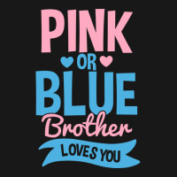 Gender Reveal Pink Or Blue Brother Nature Flannel Shirt | Artistshot