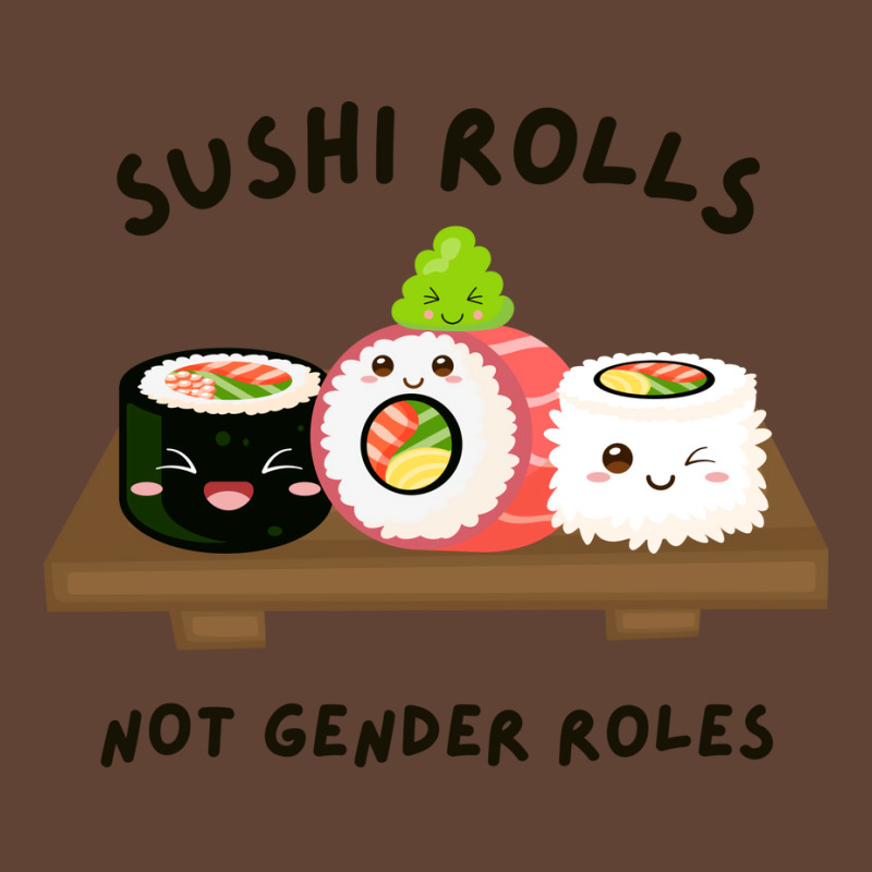 Sushi Rolls Not Gender Roles Gift T-shirt | Artistshot