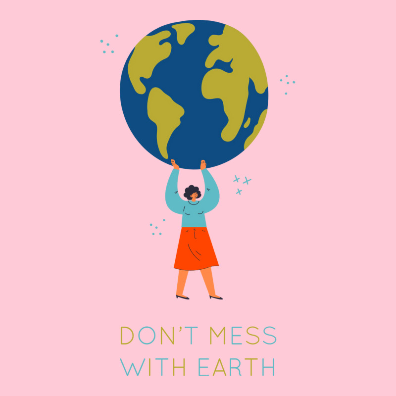 Dont Mess With Earth Tumblr (1) Graphic T-shirt | Artistshot