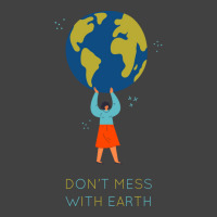 Dont Mess With Earth Tumblr (1) Vintage T-shirt | Artistshot