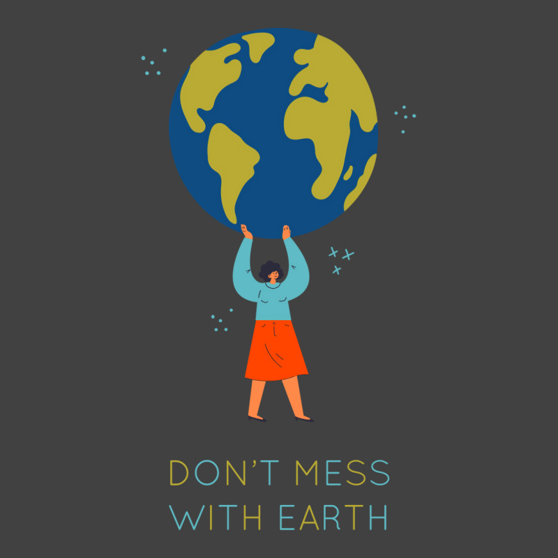 Dont Mess With Earth Tumblr (1) Vintage T-shirt | Artistshot