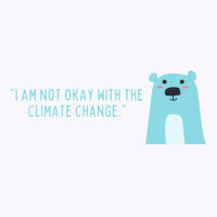 Not Okay With Climate Change Polar Bear Aesthetic Tank Top | Artistshot