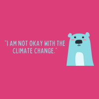 Not Okay With Climate Change Polar Bear Aesthetic Unisex Hoodie | Artistshot