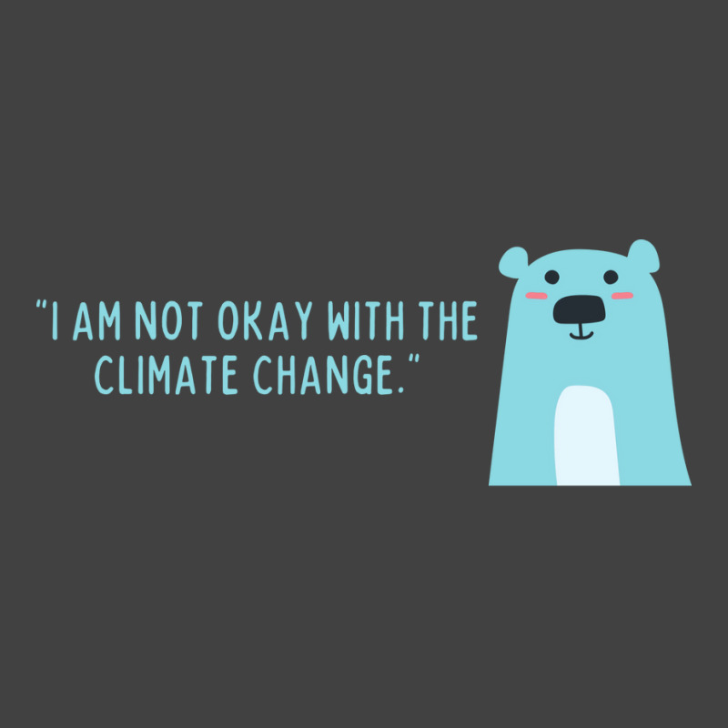 Not Okay With Climate Change Polar Bear Aesthetic Vintage T-shirt | Artistshot