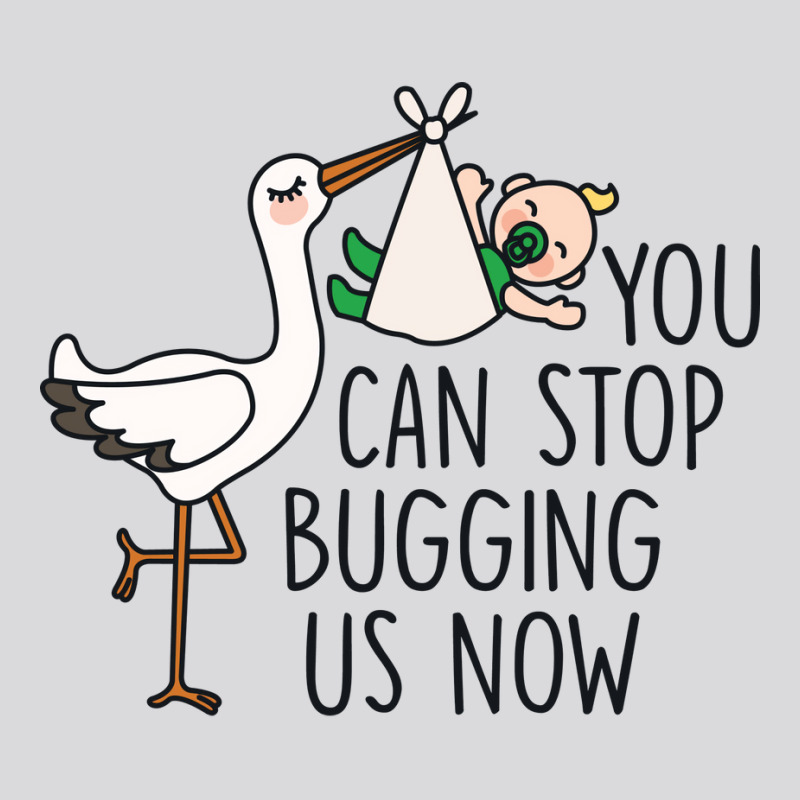 You Can Stop Bugging Us Now Quote Women's Triblend Scoop T-shirt by csajlegims | Artistshot