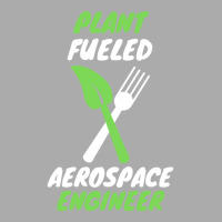 Plant Fueled Aerospace Engineer Summer (1) (1) T-shirt | Artistshot