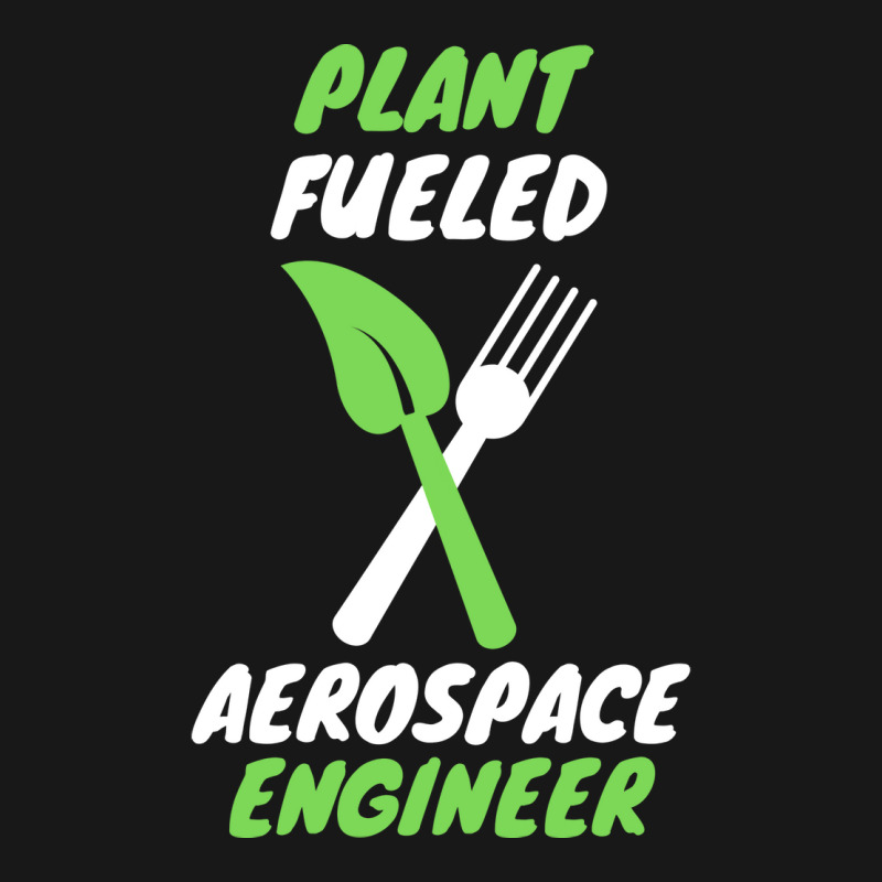 Plant Fueled Aerospace Engineer Summer (1) (1) Flannel Shirt | Artistshot