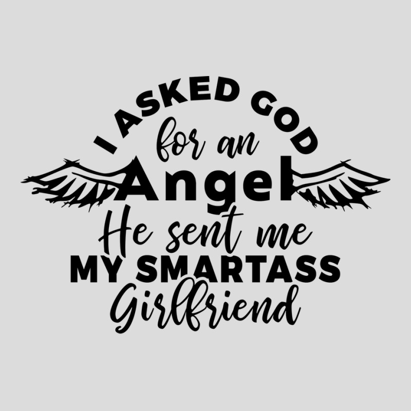 I Asked God For Angel He Sent Me My Smartass Girlf Men's Polo Shirt | Artistshot