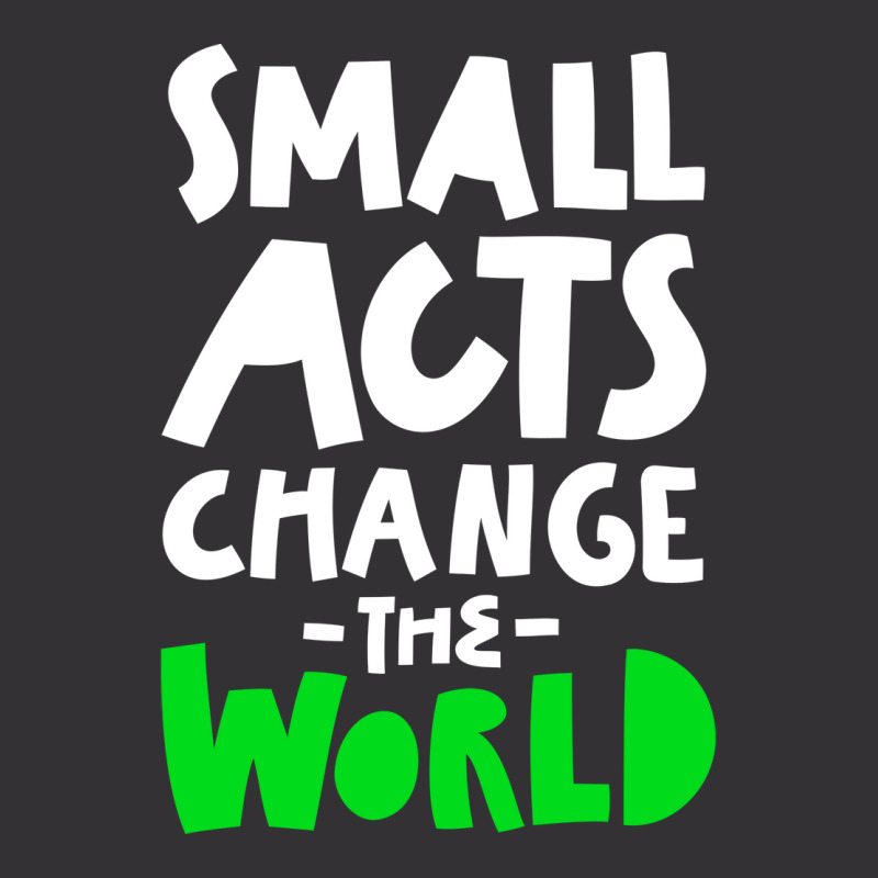 Go Green Small Acts Change The World Zero Waste Ec Vintage Short by ankuyimunadis | Artistshot