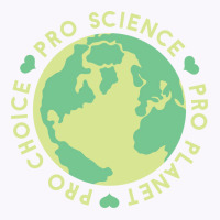 Pro Choice Pro Science Pro Planet Earth Quote (1) Tank Top | Artistshot