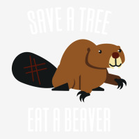 Save A Tree Eat A Beaver Environment Yellow (1) (1 Graphic T-shirt | Artistshot