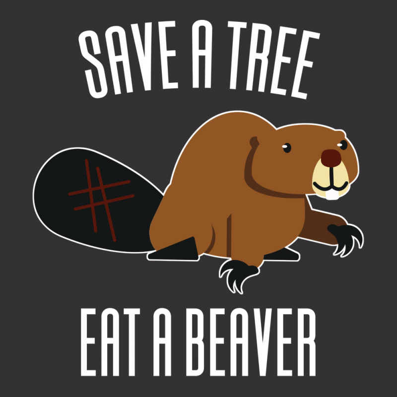 Save A Tree Eat A Beaver Environment Yellow (1) (1 Vintage Hoodie | Artistshot